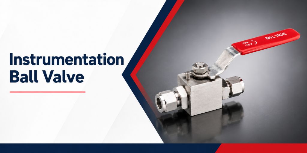 Instrumentation Ball Valve